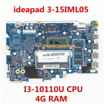 Восстановленная Материнская плата для ноутбука Lenovo ideapad 3-15IML05 5B21B48863 NM-C781 I3-10110U CPU 4G RAM