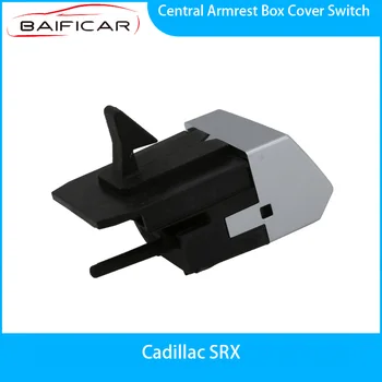 Baificar Совершенно Новый переключатель крышки центрального подлокотника 20875573 для Cadillac SRX